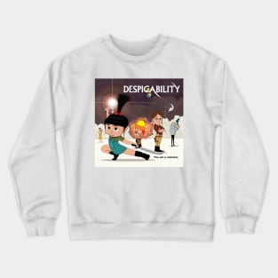 Despicability Crewneck Sweatshirt